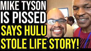 Mike Tyson SLAMS Hulu, Says They ‘Stole’ His Life Story! #PayMikeTyson