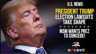 Media Wants Trump To Concede But POTUS Wants Votes Counted, Lawsuits Answered!