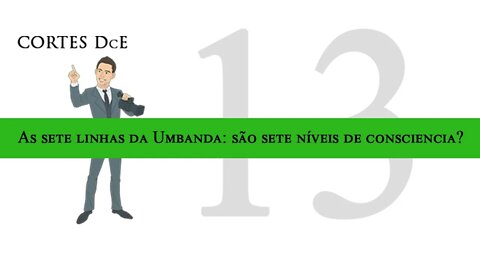 Cortes * DcE 13 *As sete linhas da Umbanda: são sete níveis de consciência - Caboclo: Pena Branca