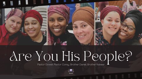 Are You YAH's People? || Pastor Dowell, Pastor Corey, Brother Daniel, Brother Kabeer