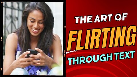 The Art Of Flirting Through Text Messages