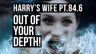 Harry´s Wife Part 84.6 : Out of Your Depth (Meghan Markle)