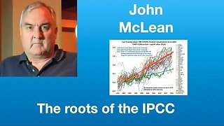 John McLean: Putting the IPCC in Context | Tom Nelson Podcast #76