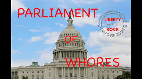 Liberty on the Rock EP7 - The Parliament of Whores