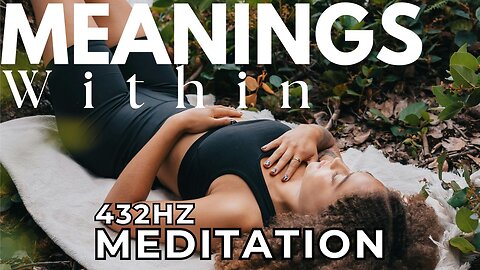 Meanings Within 432hz Meditation