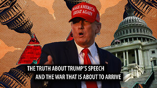 The Truth About Trump's Speech, and the War that is About to Come