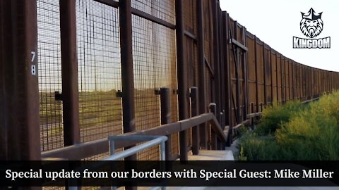 Latest update from the Borders with Special Guest: Mike Miller (warriorsforranchers.com)