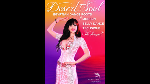 Desert Soul - Egyptian Dance Roots of Belly Dance Technique with Shahrzad - instant video/DVD