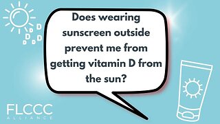 Does wearing sunscreen outside prevent me from getting vitamin D from the sun?