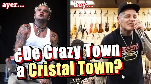 De Crazy Town al Cristal Town ¿?