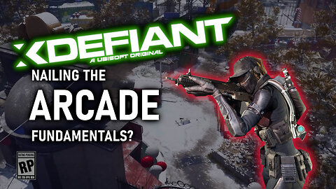 Last OPEN BETA 'til LAUNCH... Is XDefiant Getting the Basics Right?
