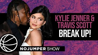 Kylie Jenner and Travis Scott Break Up! Lilly Singh's Show Sucks!