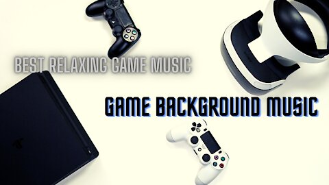 Best Relaxing Game Music | Game Background Music |