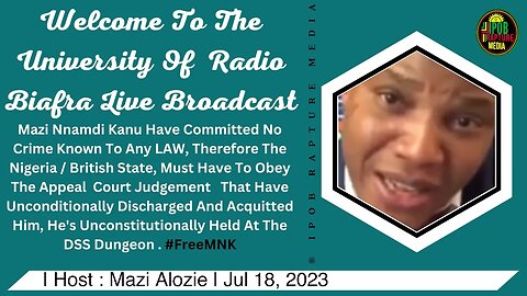 Ipob Joint Media Personnels Live Address Via RBL / USA 1 | Host : Mazi Alozie | Jul 18, 2023