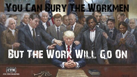 You Can Bury The Workmen - But The Work Will Go On