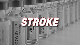 FOIA REVEALS CDC FINDINGS: MULTIPLE ADVERSE EFFECTS OF COVID-19 VACCINE INCLUDING STROKE