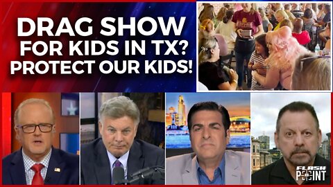 Drag Show for Kids in TX? We Must Protect Our Kids! | FlashPoint