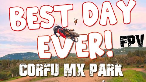 BEST DAY EVER FPV Table Top Juicy Flick at Corfu MX Park with Panagiotis Grammenos 172