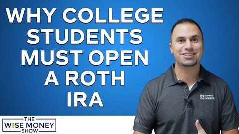 Why College Students Must Open a Roth IRA!