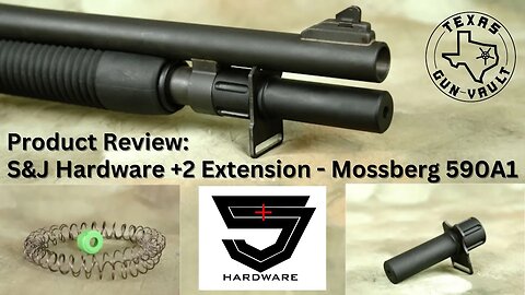 Product Review: S&J Hardware +2 Magazine Extension for the Mossberg 590A1