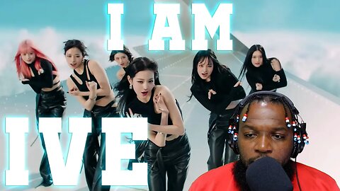 I AM IN LOVE - IVE 아이브 'I AM' MV(REACTION)