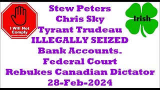 Tyrant Trudeau ILLEGALLY SEIZED Bank Accounts Federal Court REBUKES Canadian DICTATOR 28-Feb-2024