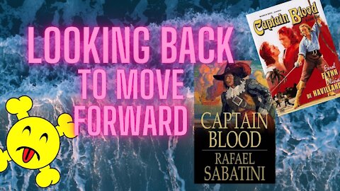 Looking Back To Go Forward - Captain Blood