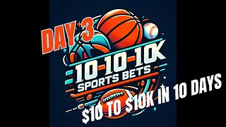 "🚀 Day 3: Day 2 a success.The $10 to $10K Betting Challenge | Epic Sports Betting Journey Begins!"