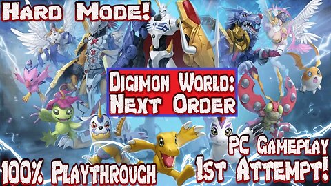 Digimon World Next Order PC Hard Mode 100% Lets Play Ep 1: My First Rookies!