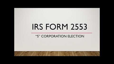 How to Fill In IRS Form 2553 S Corporation Election