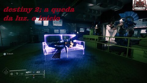 DESTINY2. A QUEDA DA LUZ. parte 3