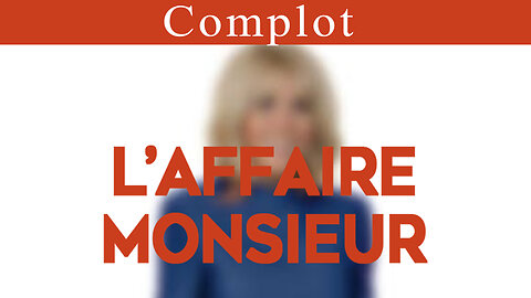 L'affaire Monsieur