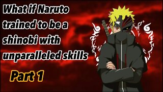 What if Naruto trained to be a shinobi of unparalleled skills | Patriot’s Dawn | Part 1