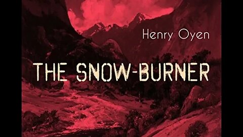 The Snow-Burner by Henry Oyen - Audiobook