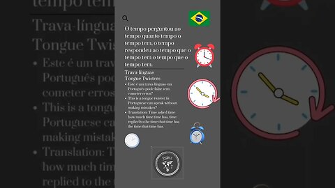 🇧🇷 Tongue Twisters/Trava-linguas-O tempo perguntou ao tempo quanto tempo o tempo tem...