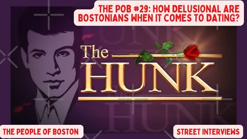 The POB #29: How Delusional Are Bostonians When It Comes To Dating?