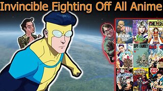 Invincible Is Fighting Off Every Anime: BoisClips