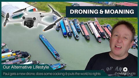 Droning & Moaning - Paul gets a new drone, cooks and puts the world to rights