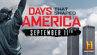 DAYS THAT SHAPED AMERICA: SEPTEMBER 11TH (2018) History Channel