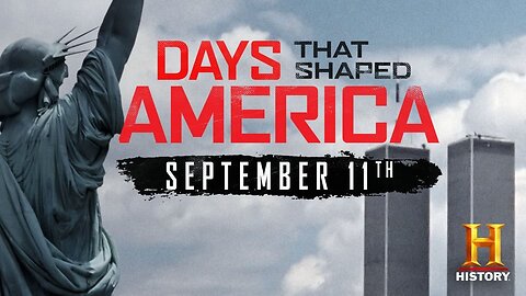 DAYS THAT SHAPED AMERICA: SEPTEMBER 11TH (2018) History Channel