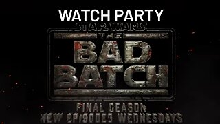 Star Wars: The Bad Batch S3E8 "Bad Territory" | 🍿Watch Party🎬