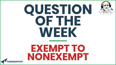 Question of the Week - Exempt to Nonexempt Employees