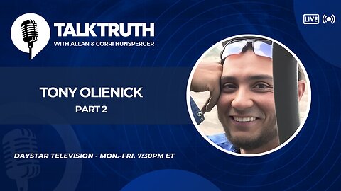 Talk Truth 04.24.24 - Tony Olienick - Part 2
