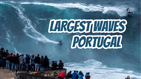 LARGEST WAVES ALREADY SURFED IN PORTUGAL