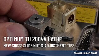 New Cross Slide Nut & Adjustment Tips - Optimum TU 2004v Lathe