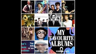My Top 150 Albums Of All Time Video 1
