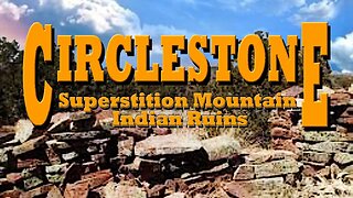 Circlestone Superstition Mountain Indian Ruins