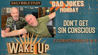 WakeUp Daily Devotional | Don't Get Sin Conscious | 2 Corinthians 12:8