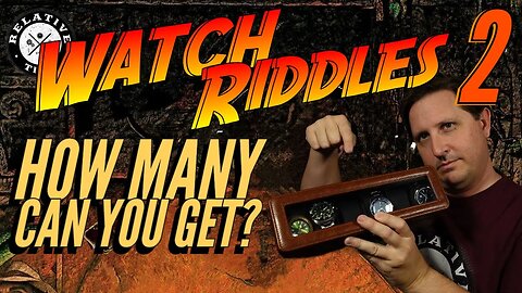 Five More Riddles To Test Your Watch Knowledge! Watch Riddles Part 2