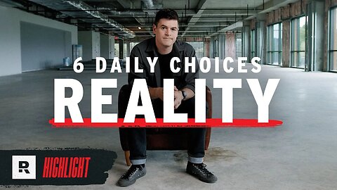 Why You Shouldn’t Avoid REALITY | The 6 Daily Choices